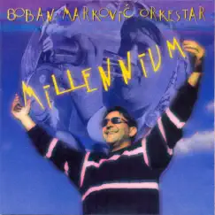 Millenium by Boban Marković Orkestar album reviews, ratings, credits
