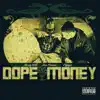 Dope Money (feat. Popeye & Sleepy Will) - Single album lyrics, reviews, download