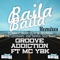 Baila Baila (The Latinbeatz Remix) [feat. MC Y2K] - Groove Addiction lyrics