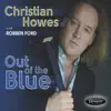 Out of the Blue (feat. Robben Ford) album lyrics, reviews, download