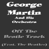 Off the Beatle Track - George Martin And His Orchestra