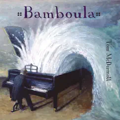 Bamboula by Tom McDermott album reviews, ratings, credits