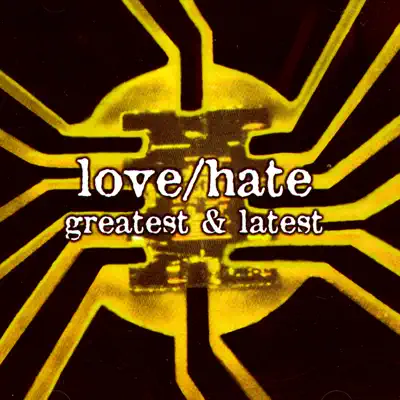 Greatest & Latest (Re-Recorded) - Love/hate