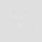 Fade Away - Matthias lyrics