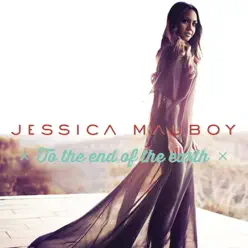 To the End of the Earth - Single - Jessica Mauboy To the End of the Earth - Single - Jessica Mauboy