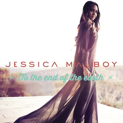 To the End of the Earth - Single - Jessica Mauboy