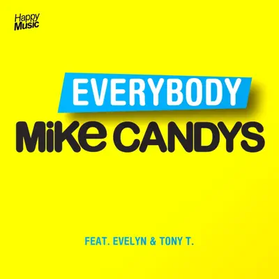 Everybody (feat. Evelyn & Tony T) - EP - Mike Candys