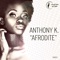 Afrodite (Rhythm Inside Mix) - Anthony K lyrics