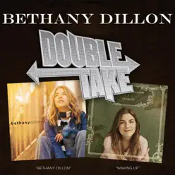 Double Take: Waking Up & Bethany Dillon - Bethany Dillon