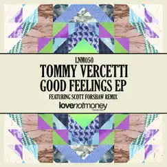 Good Feelings - EP by Tommy Vercetti album reviews, ratings, credits