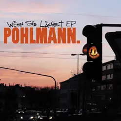 Wenn sie lächelt - EP - Pohlmann. Wenn sie lächelt - EP - Pohlmann.