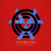 CHVRCHES - The Mother We Share