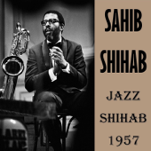 Jazz Shihab 1957 - Sahib Shihab
