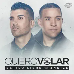 Quiero volar (feat. 4Noize) [Single] - Estilo Libre