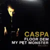 Floor Dem / My Pet Monster - Single album lyrics, reviews, download