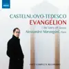 Stream & download Castelnuovo-Tedesco: Evangélion