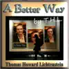 A Better Way By T.H.L. album lyrics, reviews, download