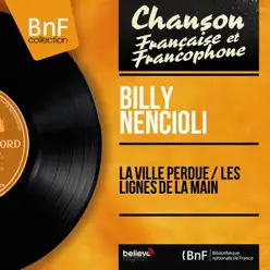 La ville perdue / Les lignes de la main (feat. Wal-Berg et son orchestre) [Mono Version] - Single - Billy Nencioli