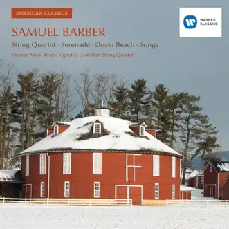 Barber: String Quartet, Serenade, Dover Beach & Songs by Endellion String Quartet, Roger Vignoles & Sir Thomas Allen album reviews, ratings, credits