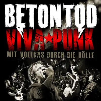 Viva Punk - Mit Vollgas durch die Hölle (Live) - Betontod Viva Punk - Mit Vollgas durch die Hölle (Live) - Betontod