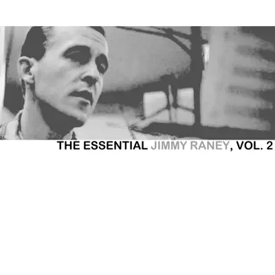The Essential Jimmy Raney Collection, Vol. 2 - Jimmy Raney The Essential Jimmy Raney Collection, Vol. 2 - Jimmy Raney