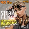 Steam Punk, Vol. 1 (40 Top Psychedelic Dubstep Progressive Acid Trance Hits)