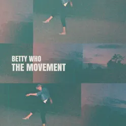 The Movement - EP - Betty Who