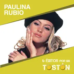 6 Éxitos por un Tostón: Paulina Rubio - EP - Paulina Rubio