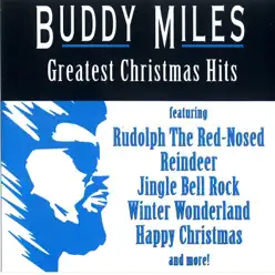 Buddy Miles: Greatest Christmas Hits - Buddy Miles Buddy Miles: Greatest Christmas Hits - Buddy Miles