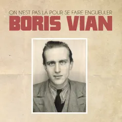 On n'est pas là pour se faire engueuler - Single - Boris Vian