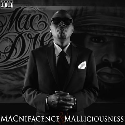Macnifacence & Malliciousness - Mac Mall