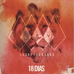 18 Días - Los Reyes Vagos 18 Días - Los Reyes Vagos