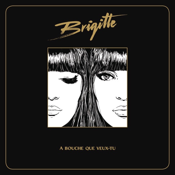 À bouche que veux-tu - Brigitte