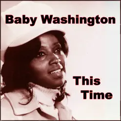 This Time - Baby Washington This Time - Baby Washington