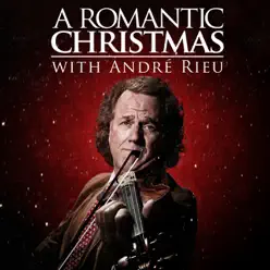 A Romantic Christmas with André Rieu - André Rieu