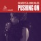 Pushing On - Oliver $ & Jimi Jules lyrics