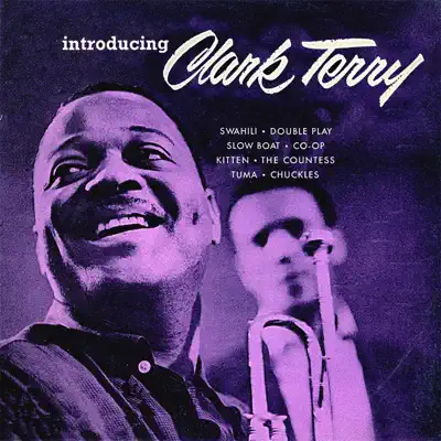 Introducing Clark Terry (Remastered) - Clark Terry Introducing Clark Terry (Remastered) - Clark Terry