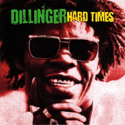 Hard Times - Dillinger Hard Times - Dillinger