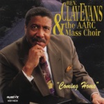 Rev. Clay Evans - What a Time (feat. The AARC Mass Choir)
