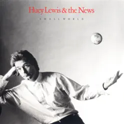 Small World - Huey Lewis & The News