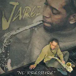 No Pressure by Jarez album reviews, ratings, credits
