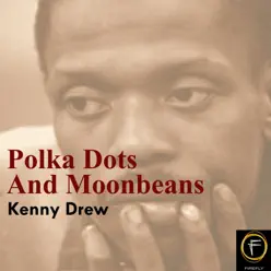 Polka Dots and Moonbeans - EP - Kenny Drew Polka Dots and Moonbeans - EP - Kenny Drew