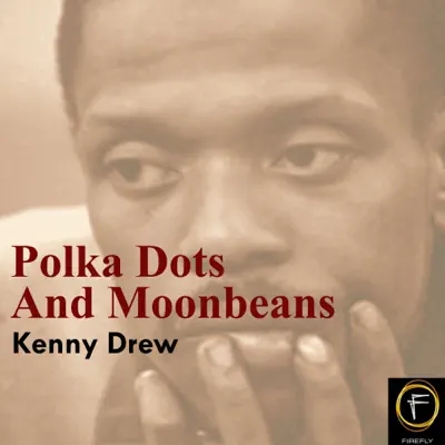 Polka Dots and Moonbeans - EP - Kenny Drew