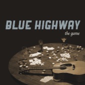 Blue Highway - All The Things You Do