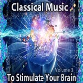 Classical Music to Stimulate Your Brain - Improve Your Mind, Vol. 3 artwork