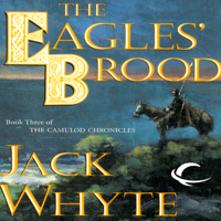 Jack Whyte - The Eagles' Brood: Camulod Chronicles, Book 3 (Unabridged) artwork