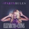 #PartyRules - Elizabeth Lyons lyrics