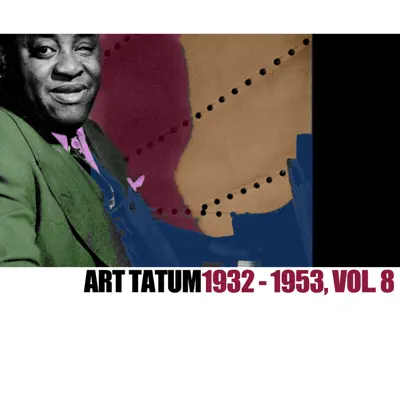 1932-1953, Vol. 8 - Art Tatum