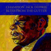 Champion Jack Dupree: Blues from the Gutter artwork