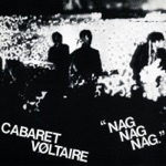 Cabaret Voltaire - Nag Nag Nag (Akufen's Karaoke Slam Mix)